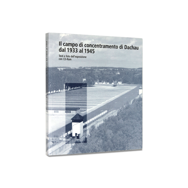 Il campo di concentramento di Dachau 1933 1945